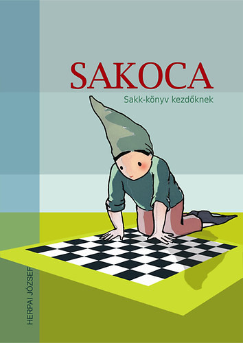 Sakoca - Sakk-könyv kezdőknek - Herpai József