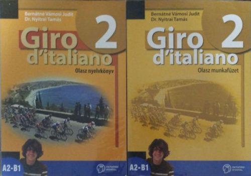 Giro d'italiano 2 - Olasz nyelvkönyv + munkafüzet (A2-B1) (NAT 2020) (2 kötet) - Bernátné Vámosi Judit, Dr. Nyitrai Tamás