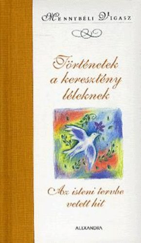 Történetek a keresztény léleknek - Szemerédi Fanni (szerk.)