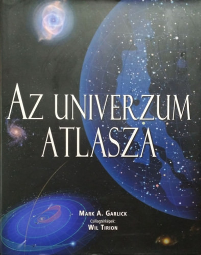 Az univerzum atlasza - Mark A. Garlick
