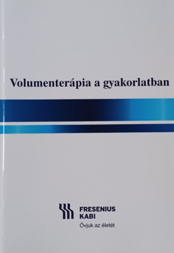 Volumenterápia gyakorlatban - Főszerk.: Dr Vánkos László