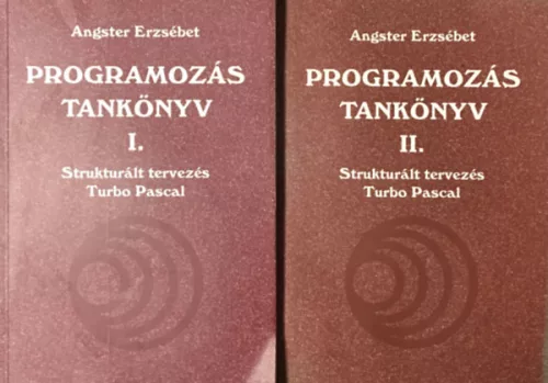 Programozás tankönyv I-II. - Struktúrált tervezés Turbo Pascal - Angster Erzsébet
