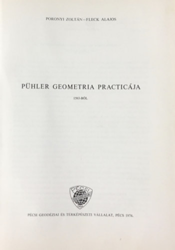 Pühler geometria practicája 1563-ból - Poronyi Zoltán-Fleck Alajos