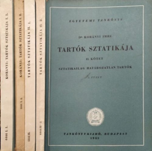 Tartók sztatikája I/1-I/2, II/1-II/2 - Dr. Korányi Imre