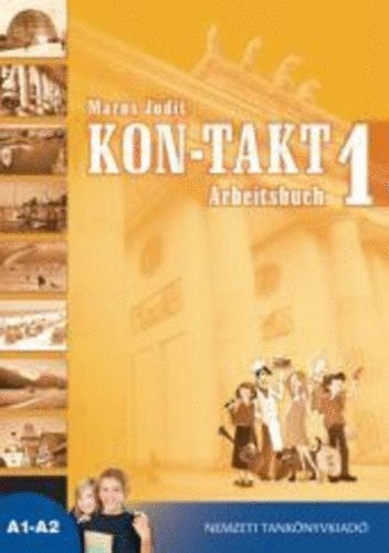 KON-TAKT 1. A1-A2 - Arbeitsbuch - Maros Judit