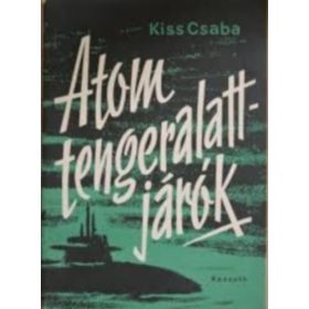 Atom tengeralattjárók - Kiss Csaba