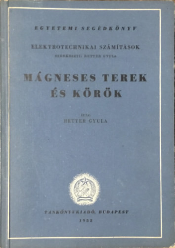 Mágneses terek és körök (Egyetemi segédkönyv) - Retter Gyula