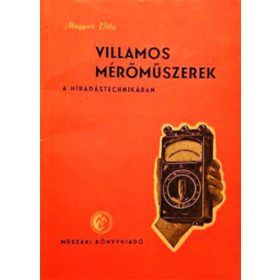  Villamos mérőműszerek a hiradástechnikában - Magyari Béla