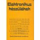 Elektronikus készülékek (Szakközépiskolai tankönyv) - Klatsmányi Béla; Pintér István