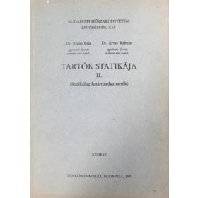   Tartók Statikája II. (Statikailag határozatlan tartók) - Kézirat - Dr. Roller Béla- Dr. Árvay Kálmán