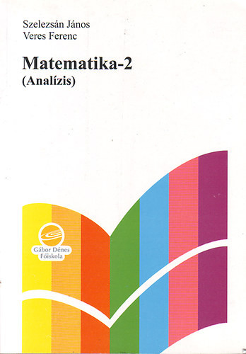 Matematika-2 (Analízis) - Szelezsán János; Veres Ferenc