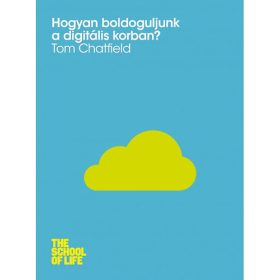 Hogyan boldoguljunk a digitális korban? - Tom Chatfield
