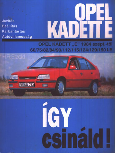 Így Csináld!- Opel Kadett "E" (1984. szept.-től) - Hans-Rüdiger Dr. Etzold