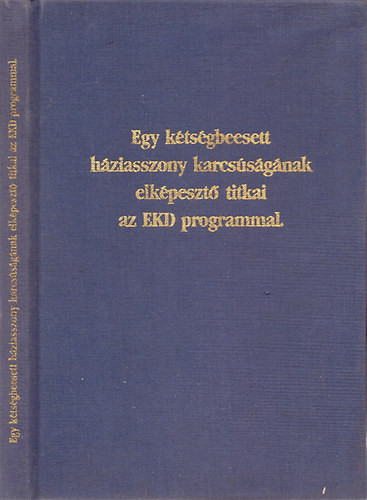 Egy kétségbeesett háziasszony karcsúságának elképesztő titkai az EKD programmal - Nancy Pryor