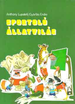 Sportoló állatvilág - Lupatelli A.-Gyárfás Endre
