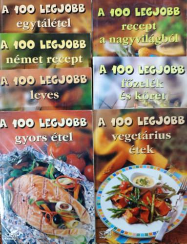 A 100 legjobb : Egytálétel + Német recept + Leves + Gyors étel + Recept a nagyvilágból + Főzelék és köret + Vegetárius ételek (7 kötet) - 