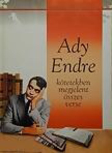 Ady Endre kötetekben megjelent összes verse - 