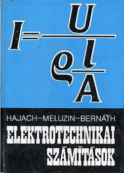 Elektrotechnikai számítások - Hajach-Meluzin-Bernáth