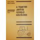 A traktorjavítás szerelőkészülékei - Felker József - Miklós András