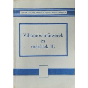   Villamos műszerek és mérések II. - Forgács Lajos - Gellérthegyi József