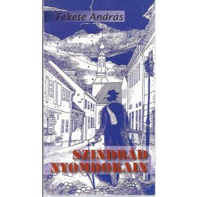 Szindbád nyomdokain - Dedikált! - Fekete András