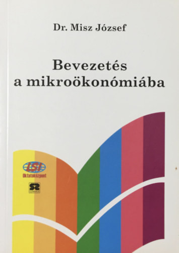 Bevezetés a mikroökonómiába - Dr. Misz József