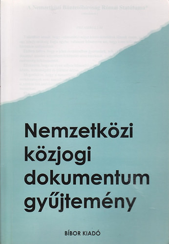 Nemzetközi közjogi dokumentum gyűjtemény - Sulyok Gábor; Petró Rita