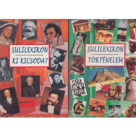   Sulilexikon - Ki kicsoda? + Történelem (2 kötet) - Számadó László - Tóth Dóra - Jámbor Mariann - Labancz László - Pintyéné Krucsó Mária
