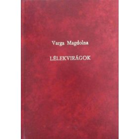 Lélekvirágok - Varga Magdolna