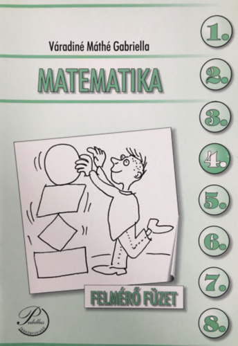 Matematika 4. - Felmérő füzet - Váradiné Máthé Gabriella