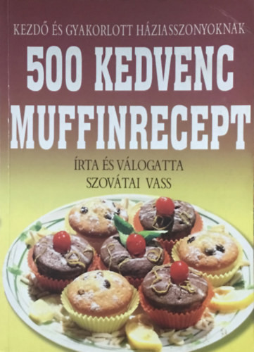 500 kedvenc muffinrecept - 