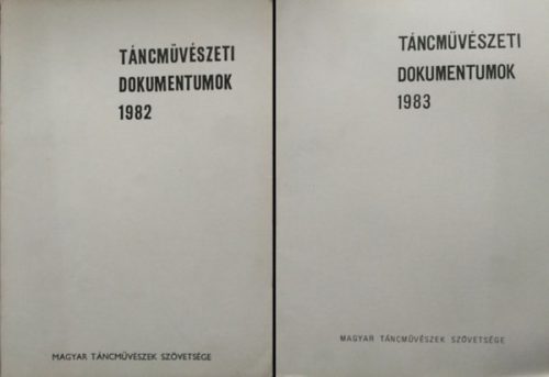 Táncművészeti dokumentumok 1982 + Táncművészeti dokumentumok 1983 (2 kötet) - Kaposi Edit (szerk.), Maácz László (szerk.)