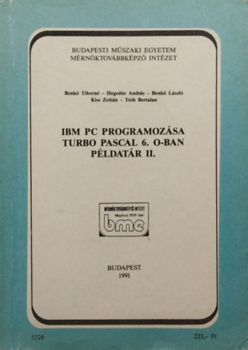 IBM PC programozása Turbo Pascal 6. O-ban példatár II. - 