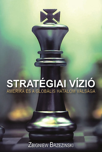 Stratégiai vízió - Zbigniew Brzezinski