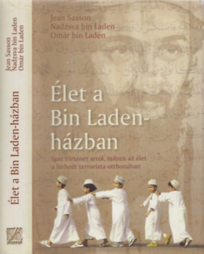 Élet a Bin Laden-házban - Nadzsva Bin Laden; Jean Sasson; Omar Bin Laden