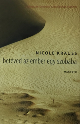 Betéved az ember egy szobába - Nicole Krauss