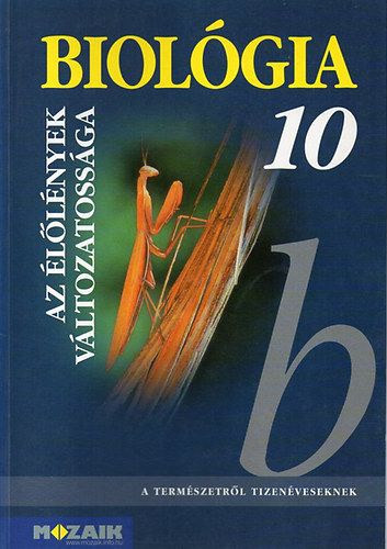 Biológia 10. - Az élőlények változatossága - Gál Béla