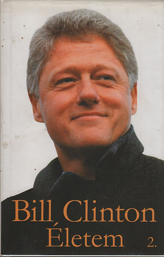 Életem 2. - Bill Clinton