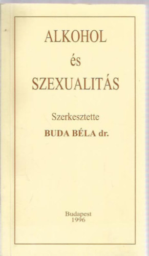 Alkohol és szexualitás - Dr. Buda Béla