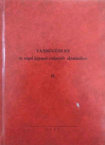 Tansegédlet az angol katonai szaknyelv oktatásához II. - 