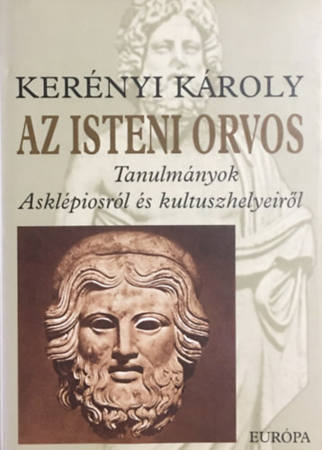 Az isteni orvos - Kerényi Károly