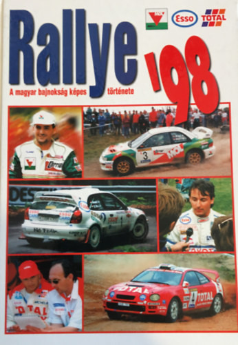 Rallye '98 - a magyar bajnokság képes története - Extreme Autósport Egyesület