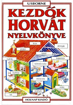 Kezdők horvát nyelvkönyve - Helen Davies; Szilágyi Eszter