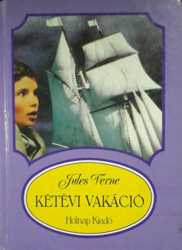 Kétévi vakáció (Ifjúsági könyvek) - Verne Gyula