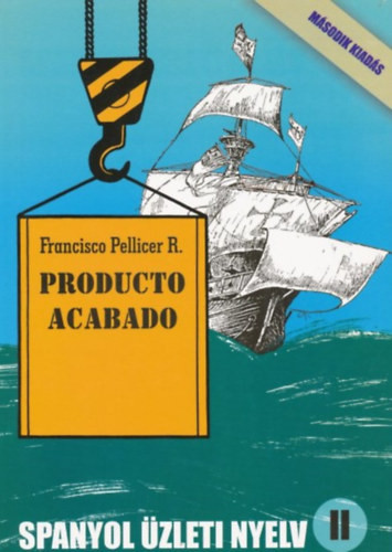 Producto acabado - spanyol üzleti nyelv II. - Francisco Pellicer Ramírez