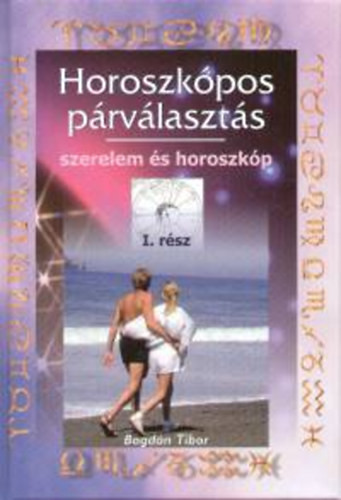 Horoszkópos párválasztás I. - Bogdán Tibor