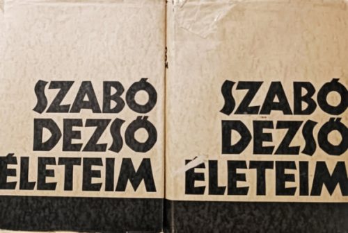 Életeim I-II. - Szabó Dezső
