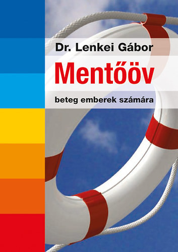 Mentőöv beteg emberek számára - Dr. Lenkei Gábor