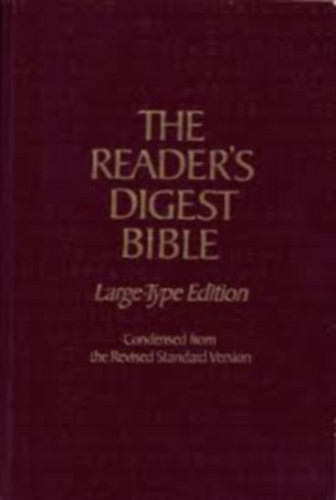 The Reader's Digest Bible - CONDENSED FROM THE REVISED STANDARD VERSION - Large-type Edition - Bruce M. Metzger