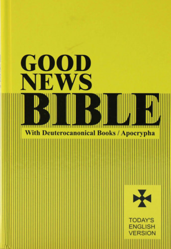 Good News Bible. Today's English Version - 
